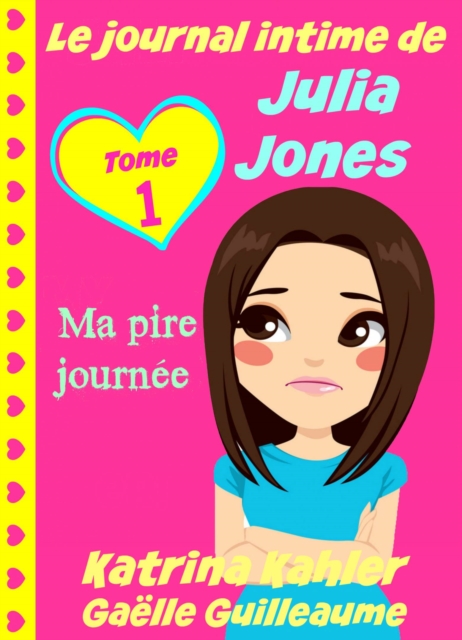 Le journal intime de Julia Jones - Ma pire journee !, EPUB eBook