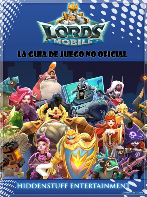 Lords Mobile: La guia de juego no oficial, EPUB eBook
