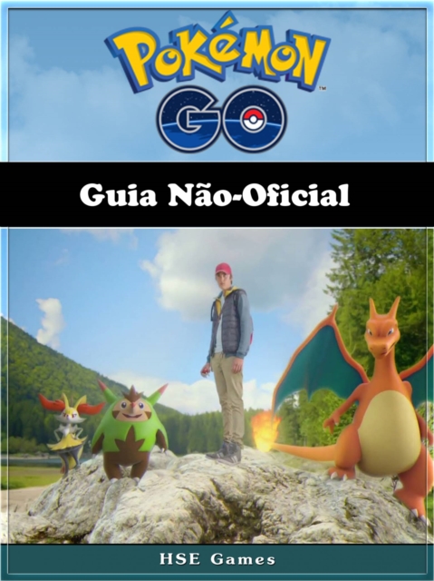 Pokemon Go Guia Nao-Oficial, EPUB eBook