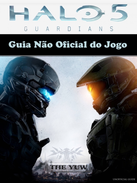 Guia Nao Oficial do Jogo Halo 5 Guardians, EPUB eBook