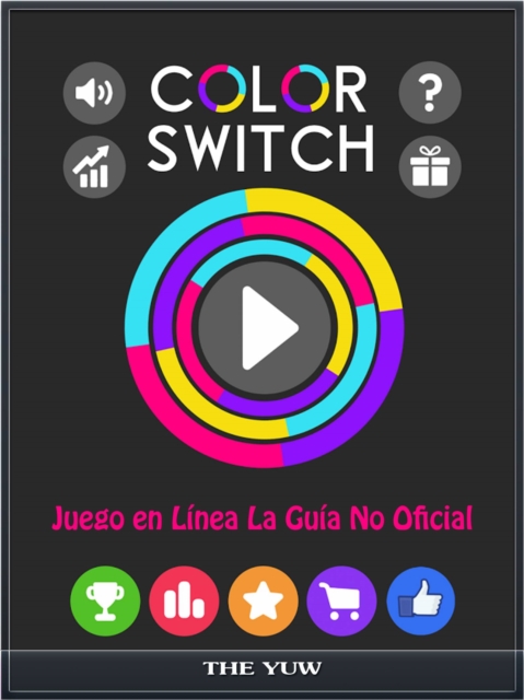 Color Switch Juego en Linea La Guia No Oficial, EPUB eBook