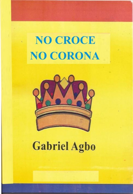 No Croce No Corona, EPUB eBook