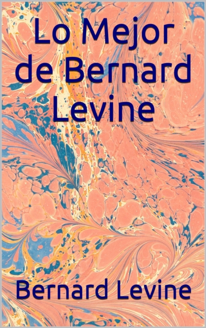 Lo Mejor de Bernard Levine, EPUB eBook