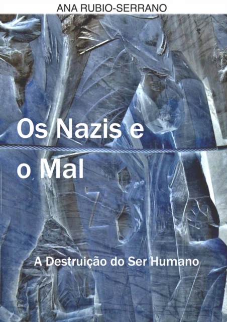 Os Nazis e o Mal. A Destruicao do Ser Humano, EPUB eBook