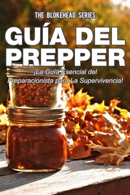 Guia del Prepper: !La guia esencial del preparacionista para la supervivencia!, EPUB eBook