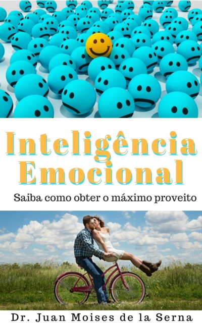 A Inteligencia Emocional   Aprenda a Tirar O Maximo Proveito, EPUB eBook