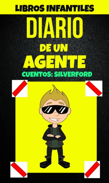 Libros Infantiles: Diario De Un Agente (Cuentos: Silverford), EPUB eBook