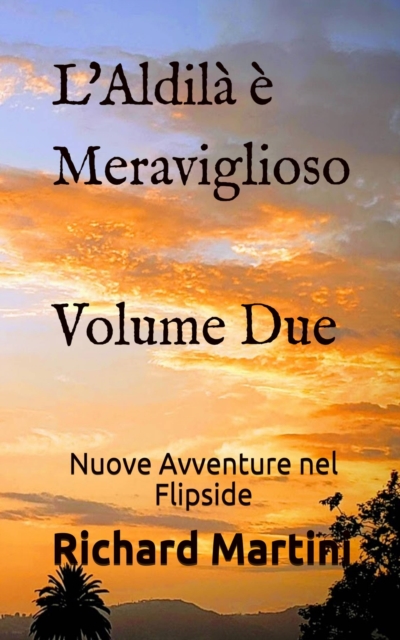L'Aldila e Meraviglioso: Nuove Avventure nel Flipside (Volume 2), EPUB eBook