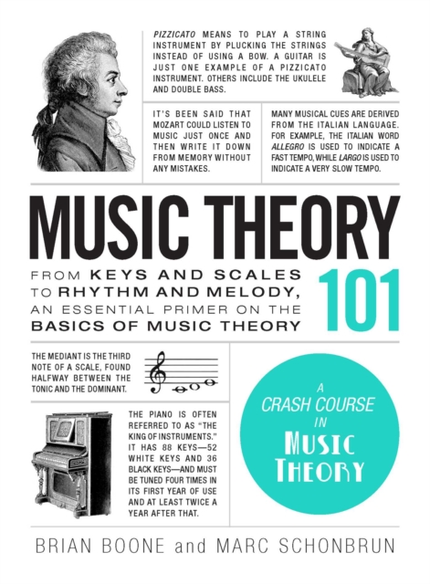 Music Theory 101 : From keys and scales to rhythm and melody, an essential primer on the basics of music theory, Hardback Book