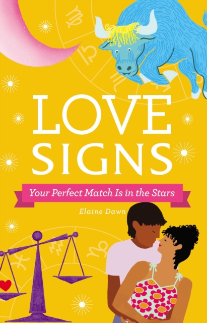 Love Signs : Your Perfect Match Is in the Stars, EPUB eBook