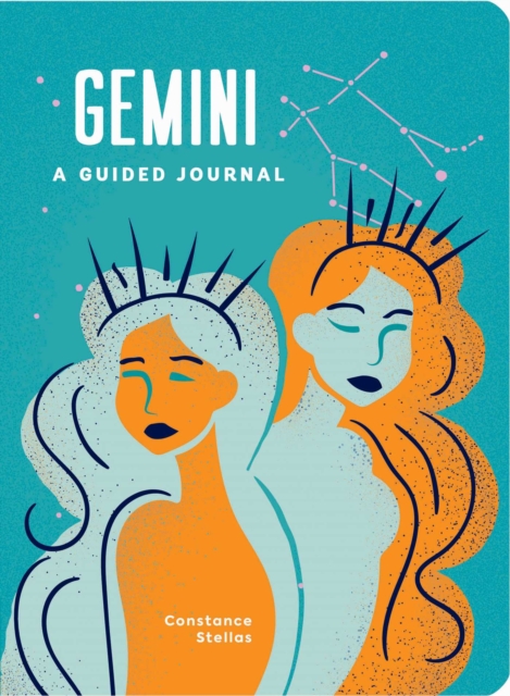 Gemini: A Guided Journal : A Celestial Guide to Recording Your Cosmic Gemini Journey, Hardback Book