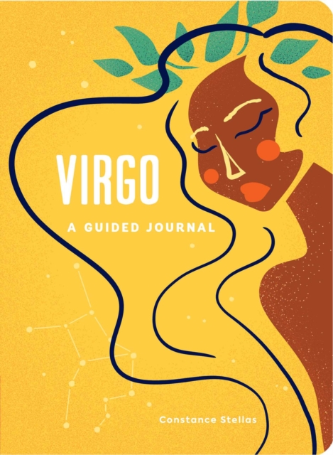 Virgo: A Guided Journal : A Celestial Guide to Recording Your Cosmic Virgo Journey, Hardback Book