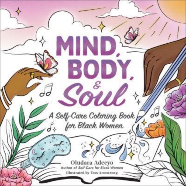Mind, Body, & Soul : A Self-Care Coloring Book for Black Women, Paperback / softback Book