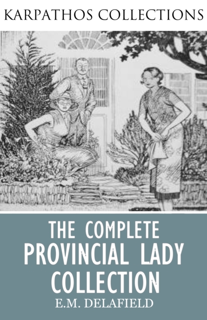 The Complete Provincial Lady Collection, EPUB eBook
