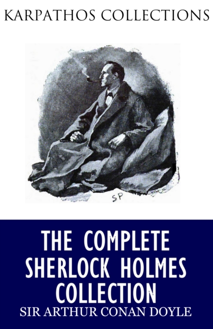 The Complete Sherlock Holmes Collection, EPUB eBook