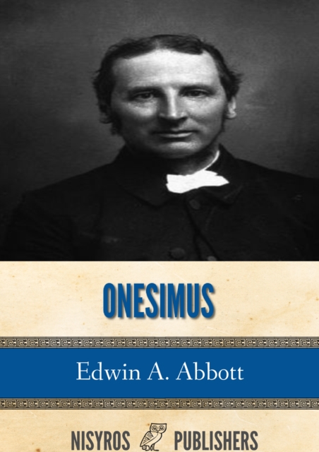 Onesimus: Memoirs of a Disciple of St. Paul, EPUB eBook