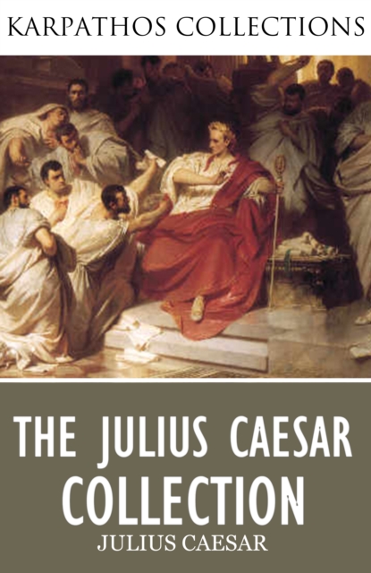 The Complete Julius Caesar Collection, EPUB eBook
