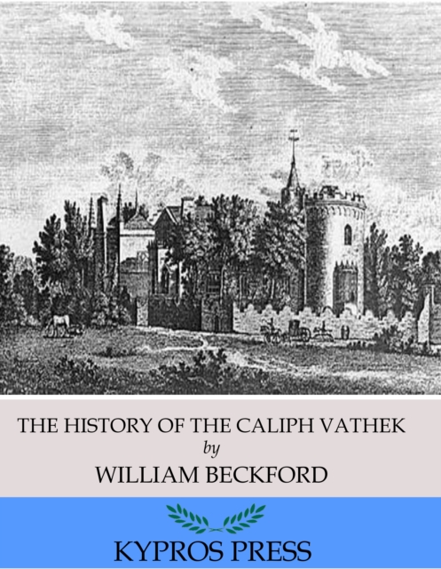 The History of the Caliph Vathek, EPUB eBook