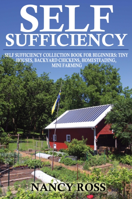 Self Sufficiency : A Beginners Guide To Self Sufficiency Box Set 4 in 1, EPUB eBook