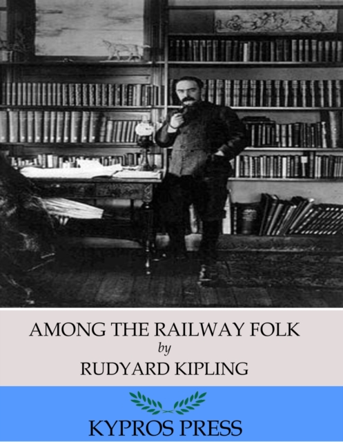 Among the Railway Folk, EPUB eBook