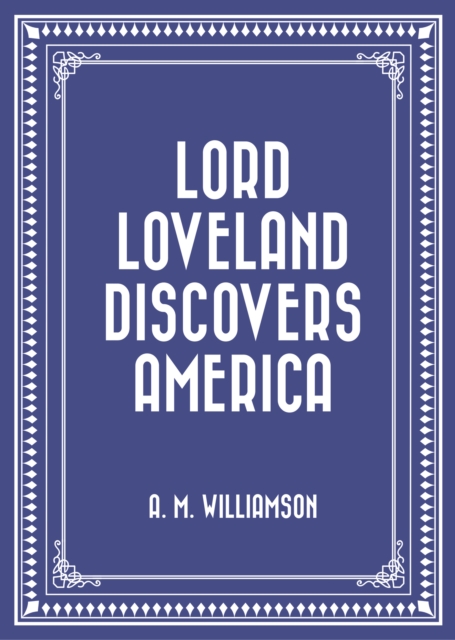 Lord Loveland Discovers America, EPUB eBook