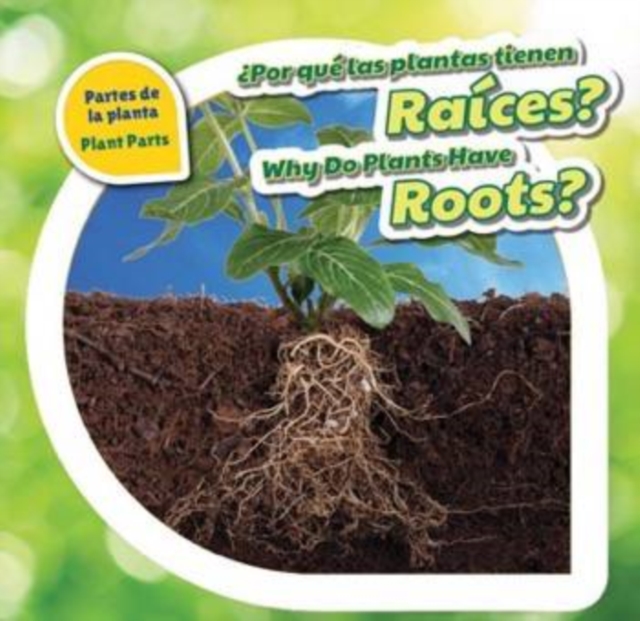 Por que las plantas tienen raices? / Why Do Plants Have Roots?, PDF eBook