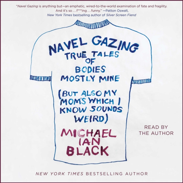 Navel Gazing : True Tales of Bodies, Mostly Mine (but also my mom's, which I know sounds weird), eAudiobook MP3 eaudioBook