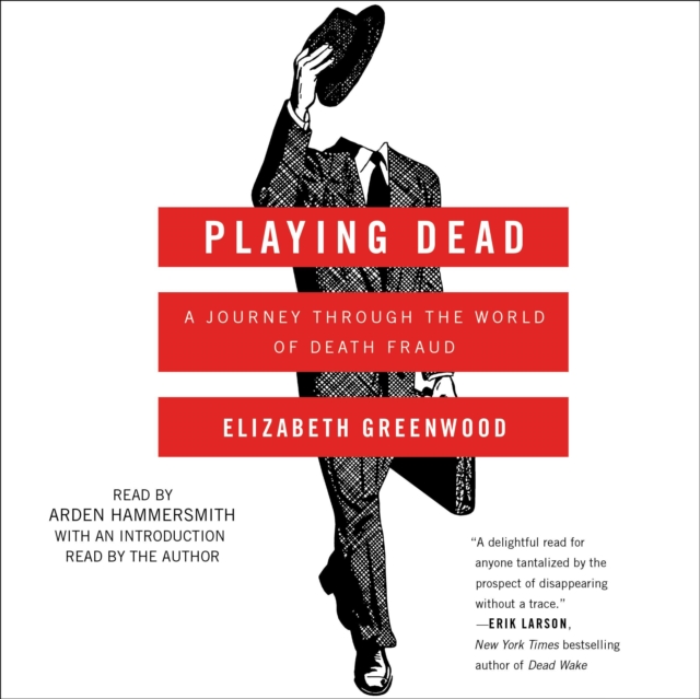 Playing Dead : A Journey Through the World of Death Fraud, eAudiobook MP3 eaudioBook