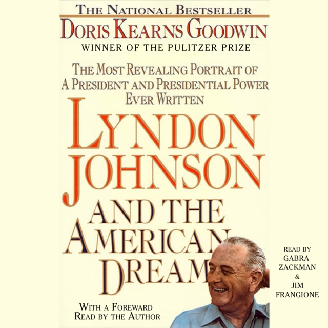 Lyndon Johnson and the American Dream : The Most Revealing Portrait of a President and Presidential Power Ever Written, eAudiobook MP3 eaudioBook