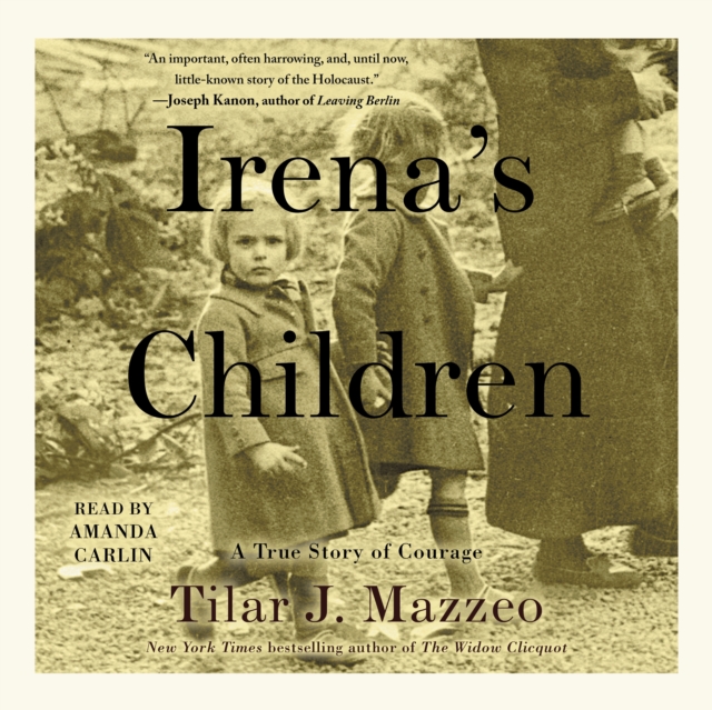 Irena's Children : The Extraordinary Story of the Woman Who Saved 2,500 Children from the Warsaw Ghetto, eAudiobook MP3 eaudioBook