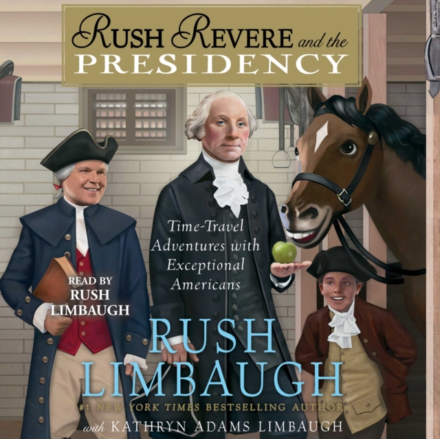 Rush Revere and the Presidency, eAudiobook MP3 eaudioBook