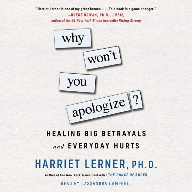 Why Won't You Apologize? : Healing Big Betrayals and Everyday Hurts, eAudiobook MP3 eaudioBook