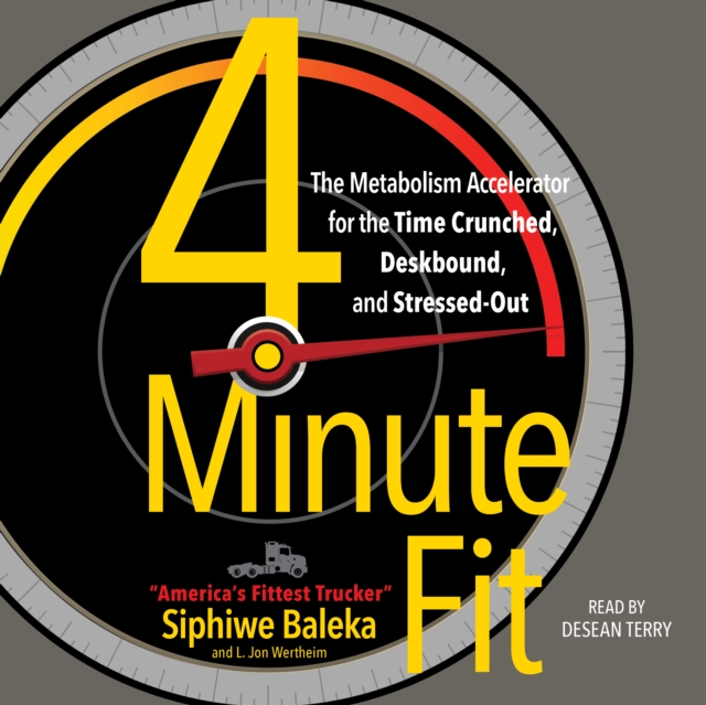 4-Minute Fit : The Weight Loss Solution for the Time-Crunched, Deskbound, and Stressed Out, eAudiobook MP3 eaudioBook