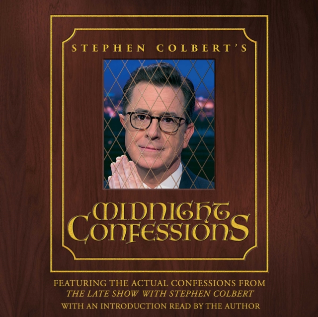 Stephen Colbert's Midnight Confessions, eAudiobook MP3 eaudioBook