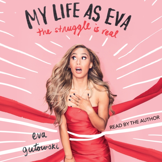 My Life as Eva : The Struggle is Real, eAudiobook MP3 eaudioBook