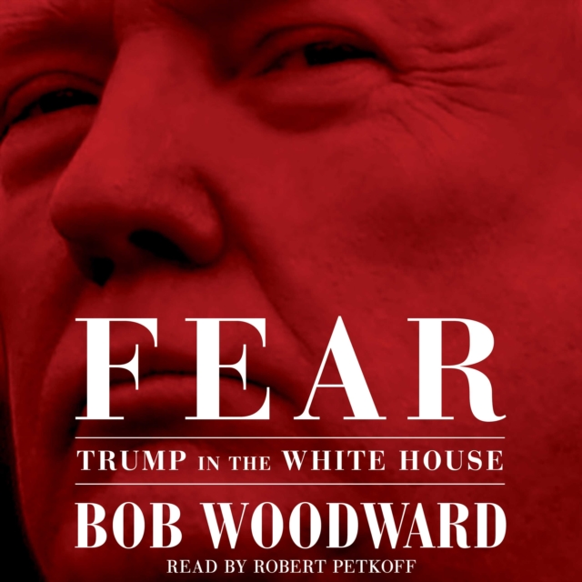 Fear : Trump in the White House, eAudiobook MP3 eaudioBook