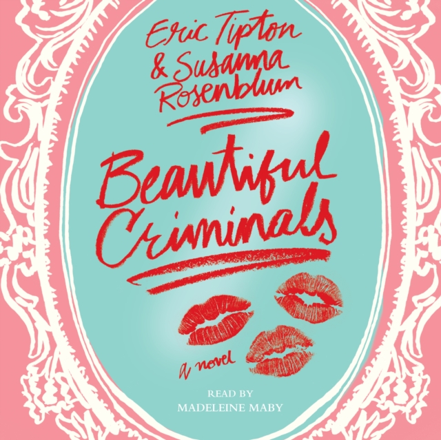 Beautiful Criminals : A Novel, eAudiobook MP3 eaudioBook