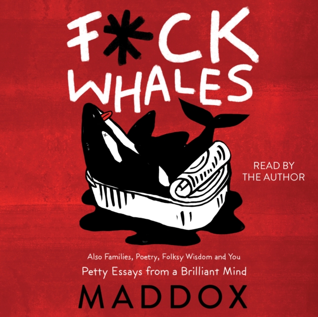 F*ck Whales : Also Families, Poetry, Folksy Wisdom and You, eAudiobook MP3 eaudioBook