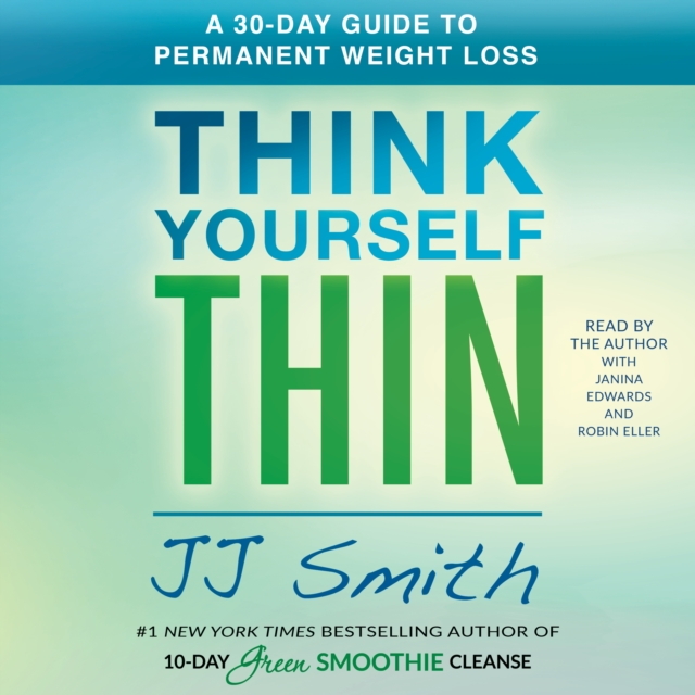 Think Yourself Thin : A 30-Day Guide to Permanent Weight Loss, eAudiobook MP3 eaudioBook