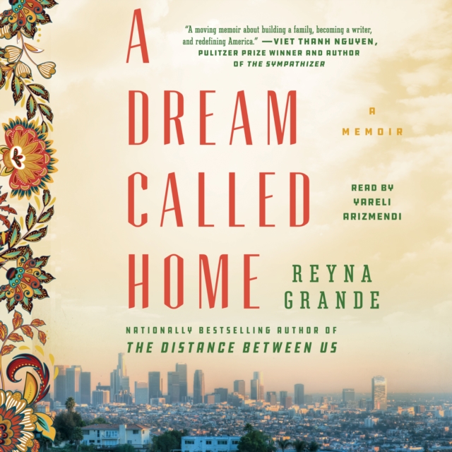 A Dream Called Home : A Memoir, eAudiobook MP3 eaudioBook