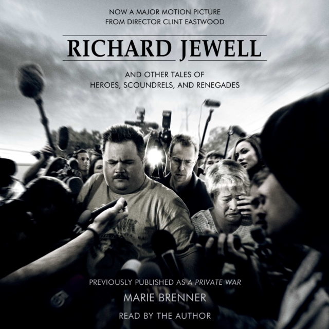 Richard Jewell : And Other Tales of Heroes, Scoundrels, and Renegades, eAudiobook MP3 eaudioBook