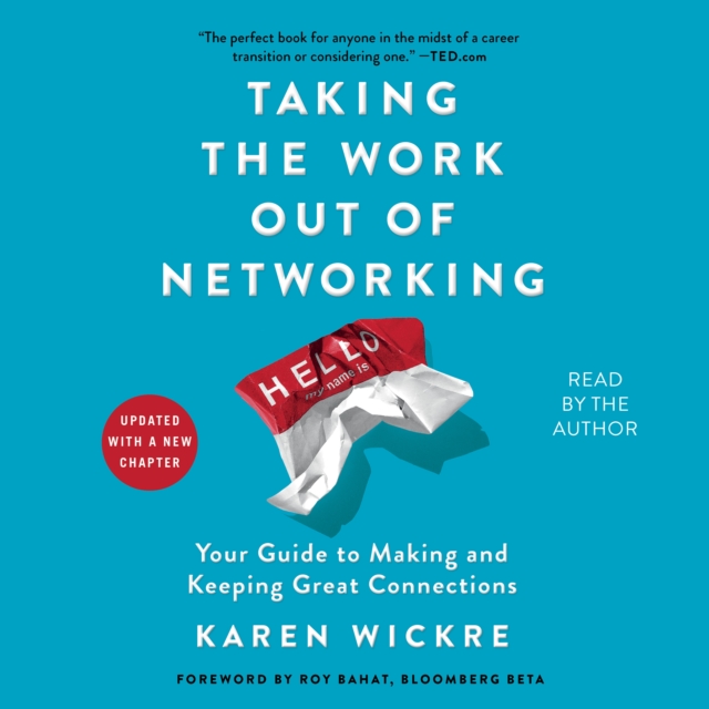 Taking the Work Out of Networking : An Introvert's Guide to Making Connections That Count, eAudiobook MP3 eaudioBook