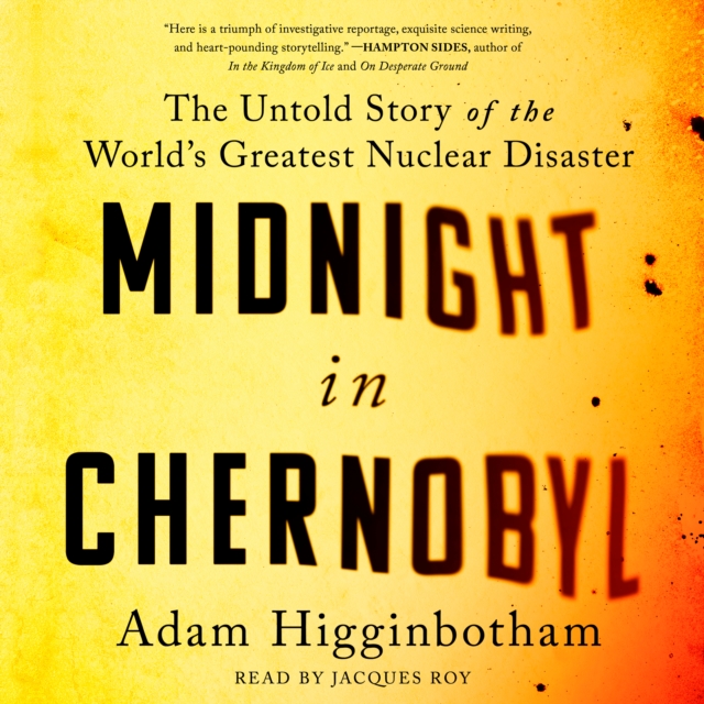Midnight in Chernobyl : The Story of the World's Greatest Nuclear Disaster, eAudiobook MP3 eaudioBook