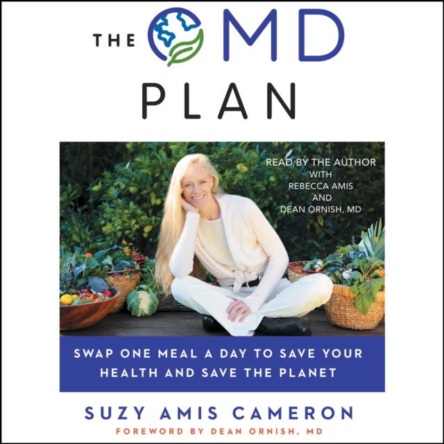 OMD : The Simple, Plant-Based Program to Save Your Health, Save Your Waistline, and Save the Planet, eAudiobook MP3 eaudioBook