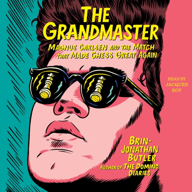 The Grandmaster : Magnus Carlsen and the Match That Made Chess Great Again, eAudiobook MP3 eaudioBook