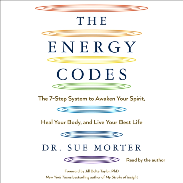 The Energy Codes : The 7-Step System to Awaken Your Spirit, Heal Your Body, and Live Your Best Life, eAudiobook MP3 eaudioBook