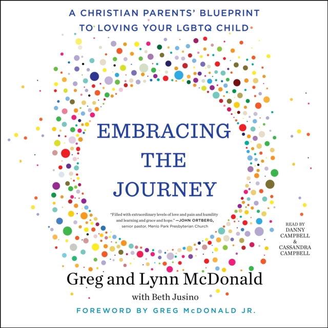 Embracing the Journey : A Christian Parents' Blueprint to Loving Your LGBTQ Child, eAudiobook MP3 eaudioBook
