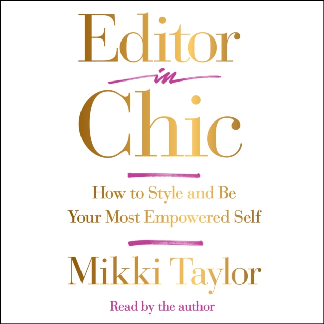 Editor in Chic : How to Style and Be Your Most Empowered Self, eAudiobook MP3 eaudioBook