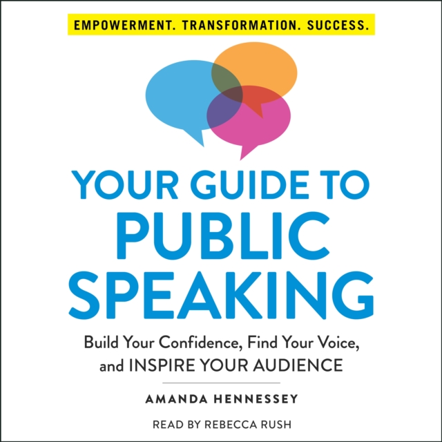 Your Guide to Public Speaking : Build Your Confidence, Find Your Voice, and Inspire Your Audience, eAudiobook MP3 eaudioBook