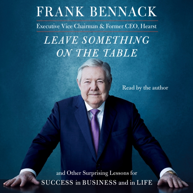 Leave Something on the Table : And Other Surprising Lessons for Success in Business and in Life, eAudiobook MP3 eaudioBook